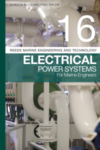 Omslagafbeelding: Reeds Vol 16: Electrical Power Systems for Marine Engineers 1st edition 9781472968463