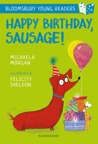 Imagen de portada: Happy Birthday, Sausage! A Bloomsbury Young Reader 1st edition 9781472959638