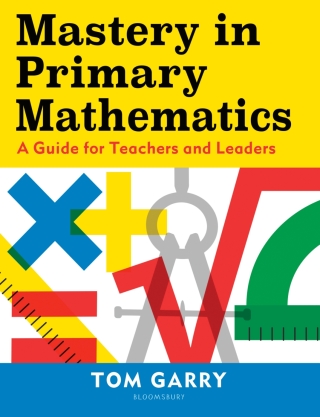 Cover image: Mastery in Primary Mathematics 1st edition 9781472969767