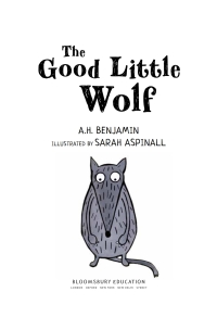 Cover image: The Good Little Wolf: A Bloomsbury Young Reader 1st edition 9781472970732