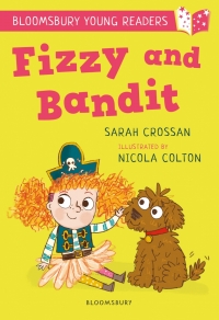 صورة الغلاف: Fizzy and Bandit: A Bloomsbury Young Reader 1st edition 9781472970893