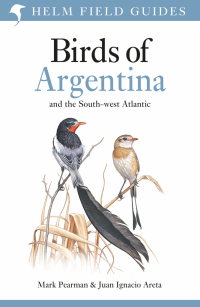 Cover image: Field Guide to the Birds of Argentina and the Southwest Atlantic 1st edition 9780713645798