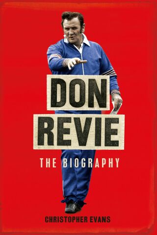 Cover image: Don Revie: The Biography 1st edition 9781472973351