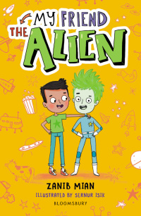 Cover image: My Friend the Alien: A Bloomsbury Reader 1st edition 9781472973900