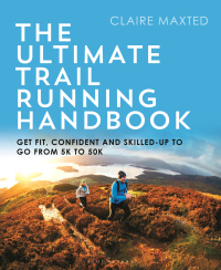 Cover image: The Ultimate Trail Running Handbook 1st edition 9781472974846