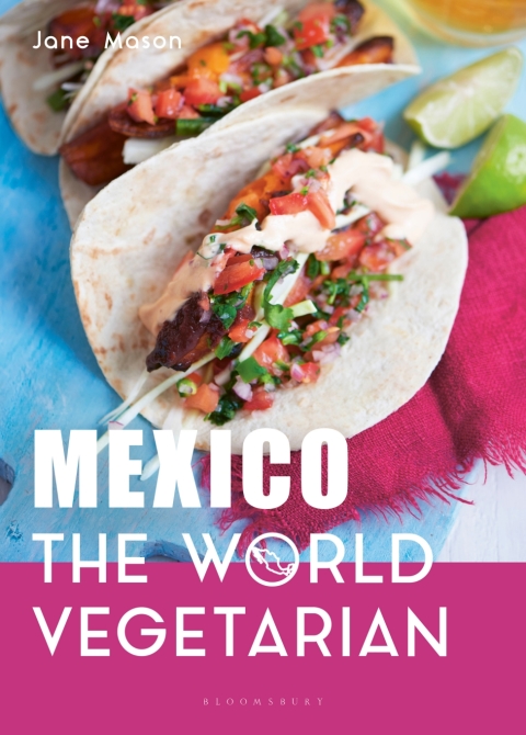 Mexico: The World Vegetarian, 1st Edition - FULL INSTANT DOWNLOAD | PDF DOCX EPUB
