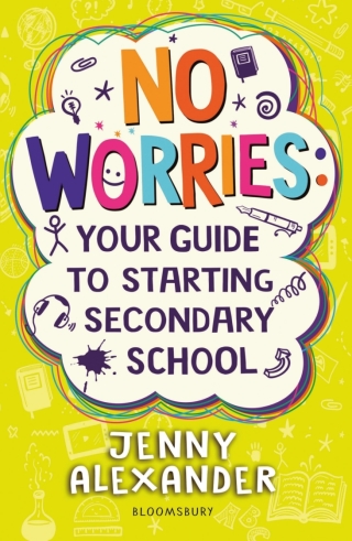 表紙画像: No Worries: Your Guide to Starting Secondary School 1st edition 9781472974303