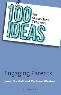 Omslagafbeelding: 100 Ideas for Secondary Teachers: Engaging Parents 1st edition 9781472976635