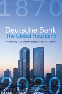 Cover image: Deutsche Bank: The Global Hausbank, 1870 – 2020 1st edition 9781472977328