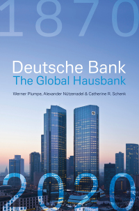 Omslagafbeelding: Deutsche Bank: The Global Hausbank, 1870 – 2020 1st edition 9781472977328