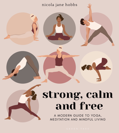 Strong, Calm and Free : A modern guide to yoga, meditation and mindful living, 1st Edition - FULL INSTANT DOWNLOAD | PDF DOCX EPUB