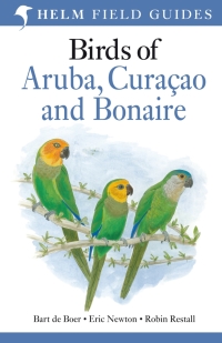 Cover image: Birds of Aruba, Curacao and Bonaire 1st edition 9781472982568