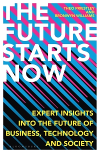 Omslagafbeelding: The Future Starts Now 1st edition 9781472981509