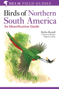 صورة الغلاف: Birds of Northern South America: An Identification Guide 1st edition 9780713672428