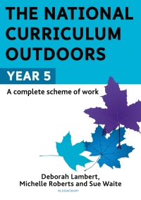 Omslagafbeelding: The National Curriculum Outdoors: Year 5 1st edition 9781472976215
