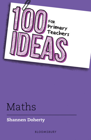 Imagen de portada: 100 Ideas for Primary Teachers: Maths 1st edition 9781472984470