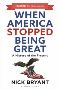 表紙画像: When America Stopped Being Great 1st edition 9781399404990