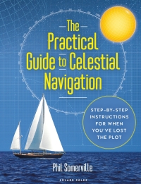 表紙画像: The Practical Guide to Celestial Navigation 1st edition 9781472987587
