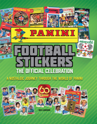 Omslagafbeelding: Panini Football Stickers: The Official Celebration 1st edition 9781472987778