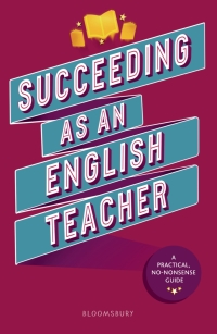 Cover image: Succeeding as an English Teacher 1st edition 9781472989413