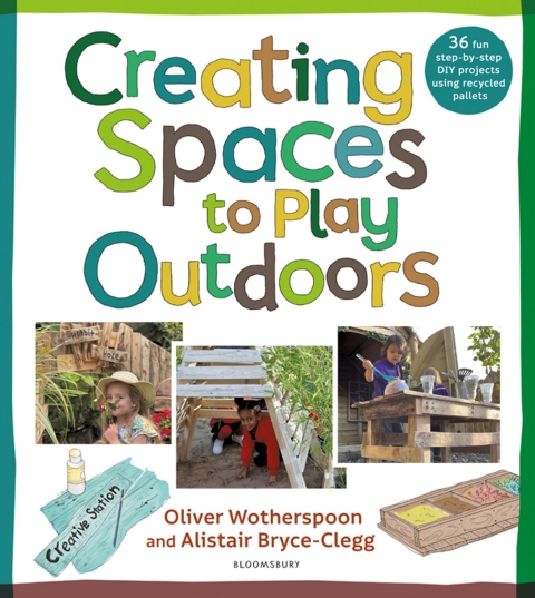 Creating Spaces to Play Outdoors: 36 fun step-by-step DIY projects using recycled pallets, 1st Edition - FULL INSTANT DOWNLOAD | PDF DOCX EPUB