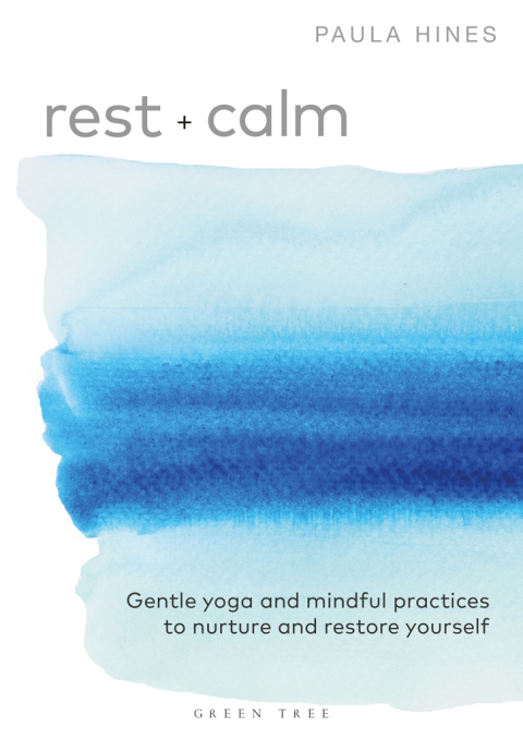 Rest Calm: Gentle yoga and mindful practices to nurture and restore yourself, 1st Edition - FULL INSTANT DOWNLOAD | PDF DOCX EPUB