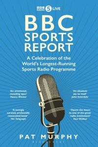 Cover image: BBC Sports Report: A Celebration of the World's Longest-Running Sports Radio Programme 1st edition 9781472994219