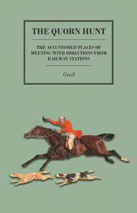 Titelbild: The Quorn Hunt - The Accustomed Places of Meeting with Directions from Railway Stations 9781473327580