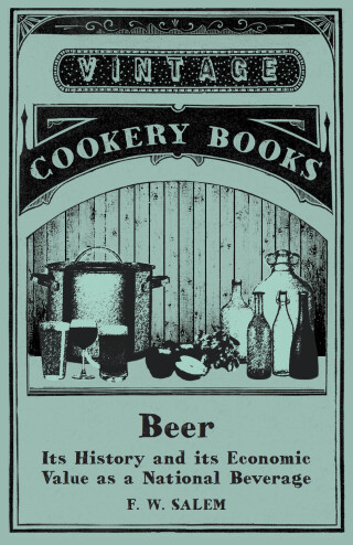 Cover image: Beer - Its History and its Economic Value as a National Beverage 9781473327986