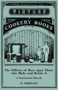 Cover image: The Effects of Beer upon Those who Make and Drink it - A Statistical Sketch 9781473328075