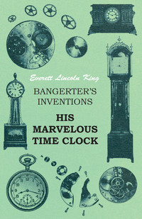 Imagen de portada: Bangerter's Inventions His Marvelous Time Clock 9781473328396