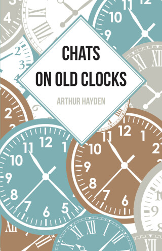 Cover image: Chats on Old Clocks 9781473328419