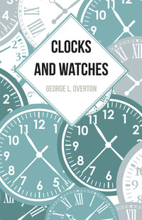 Omslagafbeelding: Clocks and Watches 9781473328426
