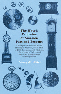 Immagine di copertina: The Watch Factories of America Past and Present - 9781473328563