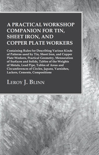 Imagen de portada: A Practical Workshop Companion for Tin, Sheet Iron, and Copper Plate Workers 9781473328617