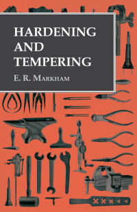 表紙画像: Hardening and Tempering 9781528770095