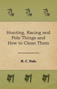 Titelbild: Hunting, Racing and Polo Things and How to Clean Them 9781473329140