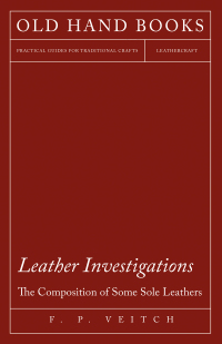 Omslagafbeelding: Leather Investigations - The Composition of Some Sole Leathers 9781473330207