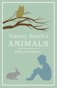 Imagen de portada: Tommy Smith's Animals 9781473330665