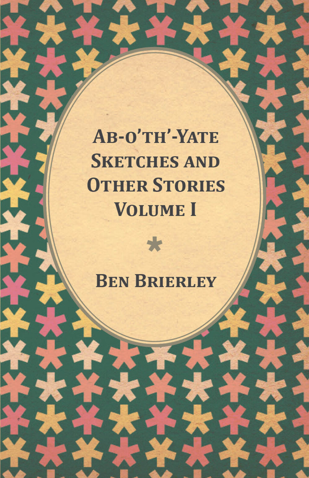 Ab-o’th’-Yate Sketches and Other Stories – Volume I