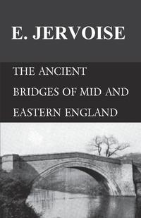 Imagen de portada: The Ancient Bridges of Mid and Eastern England 9781473330818