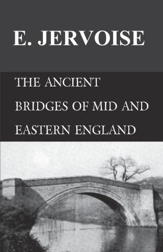 Cover image: The Ancient Bridges of Mid and Eastern England 9781473330818