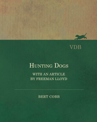 Imagen de portada: Hunting Dogs - With an Article by Freeman Lloyd 9781473330979