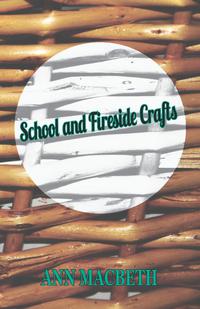 Omslagafbeelding: School and Fireside Crafts 9781473331020