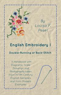 表紙画像: English Embroidery - I -  Double-Running or Back-Stitch 9781473331341