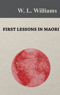 صورة الغلاف: First Lessons in Maori 9781473331365