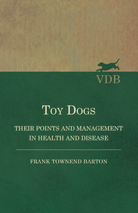 Imagen de portada: Toy Dogs - Their Points and Management in Health and Disease 9781473331471