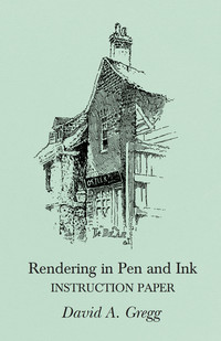 Cover image: Rendering in Pen and Ink - Instruction Paper 9781473331693