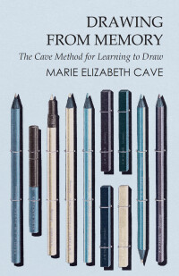 Omslagafbeelding: Drawing from Memory - The Cave Method for Learning to Draw 9781473331723