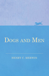 صورة الغلاف: Dogs and Men 9781473331921